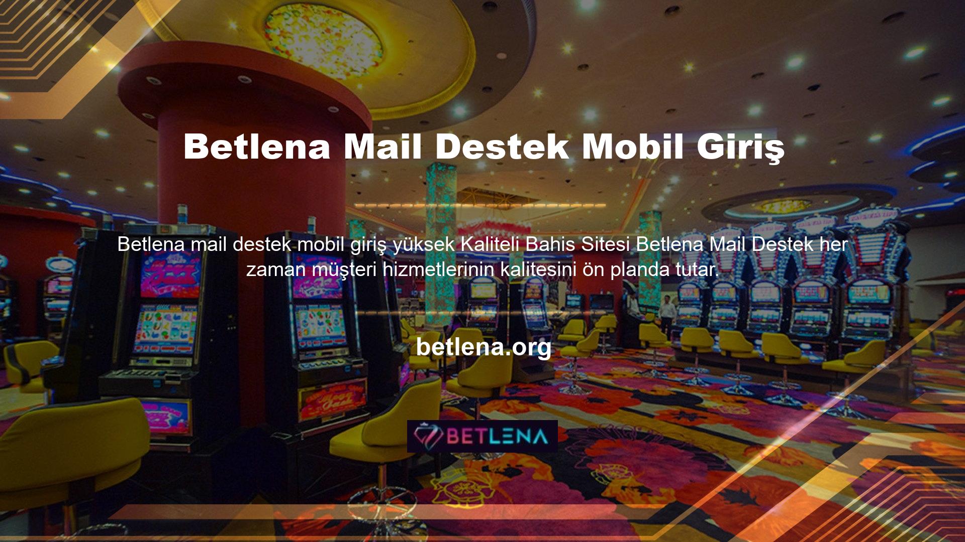 Betlena Mail Destek Mobil Giriş Bahis Sitesi, bahisçilerin sorularına ve etkinliklerine anında cevap alabilecekleri bahis sitelerinden biridir